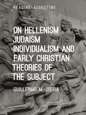 cover image of On Hellenism, Judaism, Individualism, and Early Christian Theories of the Subject